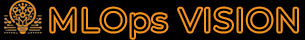MLOps Vision